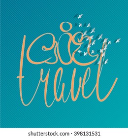 "Air travel" inscription. Hand lettering vector design.