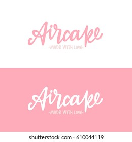 Aircake. Made with love. Pink lettering logotype. Decorative letter. Hand drawn lettering. Quote. Vector hand-painted illustration. Decorative inscription. Motivational poster. Vintage illustration.