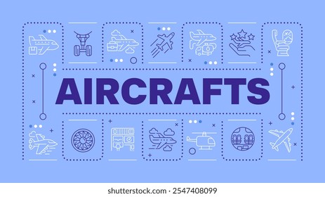 Aircrafts soft blue word concept. Avionics systems. Aviation technology, maintenance. Horizontal vector image. Headline text surrounded by editable outline icons