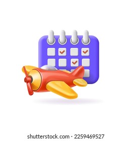 Airplane and calendar. Flight Schedule marked date for booking ticket. Travel planning, flight time information. 3d vector illustration