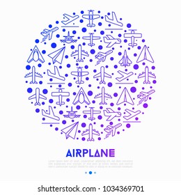 Airplane concept in circle with thin line icons: agricultural aircraft, passenger's plane, military aviation, paper plane. Top, side, front views. Modern vector illustration for print media, web page.