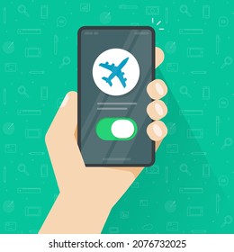 Airplane flight mode switched on phone and person man hand vector, air plane cellphone smartphone notice, cellular telephone info notification flat cartoon illustration