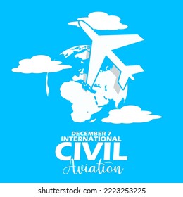 An airplane icon with earth and clouds with bold text on a light blue background to commemorate International Civil Aviation Day on December 7