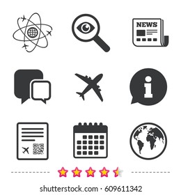 Airplane icons. World globe symbol. Boarding pass flight sign. Airport ticket with QR code. Newspaper, information and calendar icons. Investigate magnifier, chat symbol. Vector