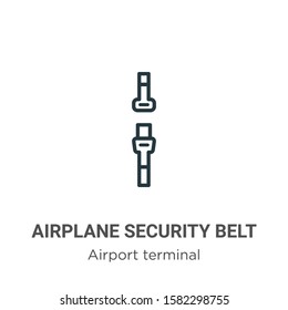 Airplane security belt outline vector icon. Thin line black airplane security belt icon, flat vector simple element illustration from editable airport terminal concept isolated on white background