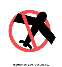 Airplane silhouette and prohibition mark. Departure and entry prohibition sign. Travel prohibited. Vector.