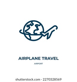 Airplane travel around the world icon. Linear vector illustration from airport collection. Outline airplane travel around the world icon vector. Thin line symbol for use on web and mobile apps, logo, 