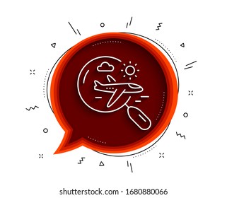 Airplane travel line icon. Chat bubble with shadow. Search trip flight sign. Holidays symbol. Thin line search flight icon. Vector
