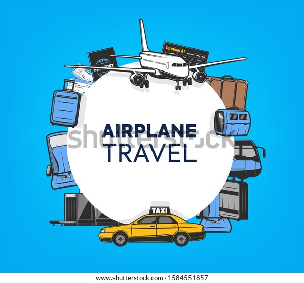 Airplane travel, vector poster, international\
airlines and air tourism. Airport taxi, flight departure or arrival\
schedule, passenger tickets, luggage bag and pet carriage, security\
scan and passport
