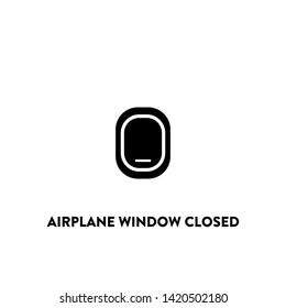 airplane window closed icon vector. airplane window closed sign on white background. airplane window closed icon for web and app