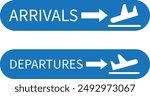 Airport arrivals and departures icons . Arrivals and departures labels . Vector illustration