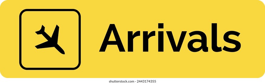 Airport arrivals yellow sign navigation. Arrivals passengers destination airport terminal flight direction