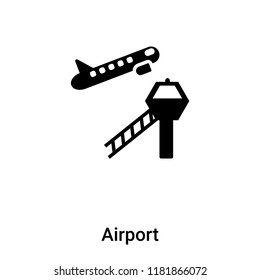 Airport icon vector isolated on white background, logo concept of Airport sign on transparent background, filled black symbol
