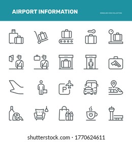 Airport Information Icons, Monoline concept
The icons were created on a 48x48 pixel aligned, perfect grid providing a clean and crisp appearance. Adjustable stroke weight. 
