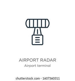 Airport radar icon. Thin linear airport radar outline icon isolated on white background from airport terminal collection. Line vector sign, symbol for web and mobile