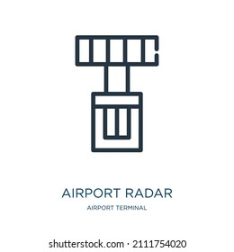 airport radar thin line icon. aircraft, air linear icons from airport terminal concept isolated outline sign. Vector illustration symbol element for web design and apps.