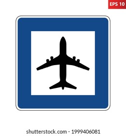 Airport road sign. Vector illustration of blue traffic sign with black passenger airplane icon inside. Airport terminal symbol isolated on background. Air transport concept.