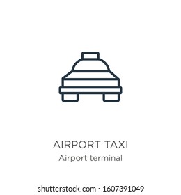 Airport taxi icon. Thin linear airport taxi outline icon isolated on white background from airport terminal collection. Line vector sign, symbol for web and mobile