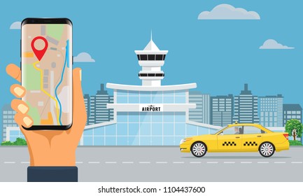 Airport terminal building and yellow taxi hand holding smartphone booking taxi. Urban background flat and solid color design.