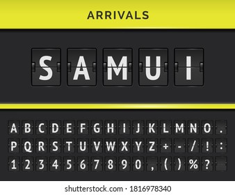 Airport terminal panel with flight mechanical font. Vector Arrivals flip board with destination in Samui island in Malasia.