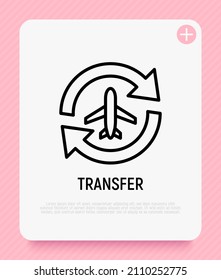 Airport transfer: plane in arrows thin line icon. Modern vector illustration for taxi mobile service.