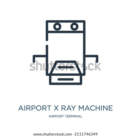 airport x ray machine thin line icon. machine, check linear icons from airport terminal concept isolated outline sign. Vector illustration symbol element for web design and apps.