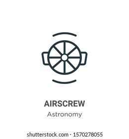 Airscrew outline vector icon. Thin line black airscrew icon, flat vector simple element illustration from editable astronomy concept isolated on white background