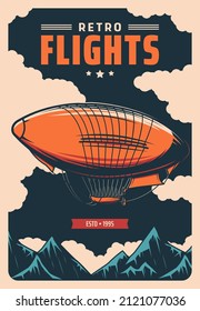 Airship dirigible flight in Alps. Air travel retro poster design with balloon airship, dirigible flying in cloudy sly under mountain peaks. Aviation museum, flight club vector vintage leaflet