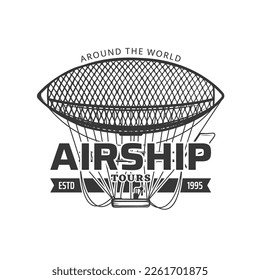 Airship tours icon. Air travel, tourism agency and flight journey, aviation history vector vintage label, monochrome emblem or symbol with flying antique dirigible airship and typography