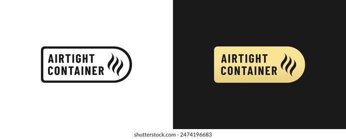 Airtight container label or Airtight container sign vector isolated. Best airtight container label for product packaging design, print design, and more about airtight product.