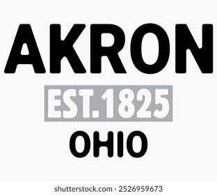 Akron Est.1825 Ohio Svg,State University Svg,Mascot School Shirt,Game Day Shirt,Football Quotes Svg,Cut File,Silhouette