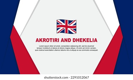 Akrotiri And Dhekelia Flag Abstract Background Design Template. Akrotiri And Dhekelia Independence Day Banner Cartoon Vector Illustration. Akrotiri And Dhekelia Background