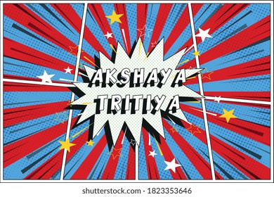 "AKSHAYA TRITIYA" holiday in retro comics speech bubble on a background with radial lines and halftone dots. Holiday banner template in vintage pop art style. Vector illustration eps10