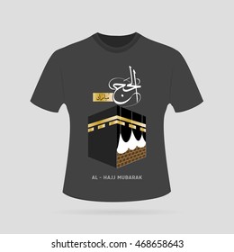 Al Hajj Creative Calligraphy over on Black T-Shirt. Happy Hajj is an Arabic quote use after Hajj Time for greeting people who celebrate Hajj and wishing them to accepts their prayers