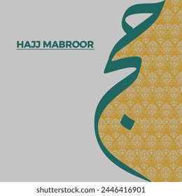 Al Hajj Mubarak Creative Calligraphy. Happy Hajj is an Arabic quote use after Hajj Time for greeting people who celebrate Hajj and wishing them to accepts their prayers