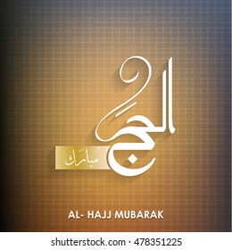 Al Hajj Mubarak Creative Calligraphy. Happy Hajj is an Arabic quote use after Hajj Time for greeting people who celebrate Hajj and wishing them to accepts their prayers Abstract vector background