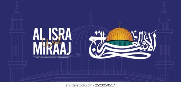 Al Isra e Miraj ou Al Isra Wal Miraj Projeto caligráfico com mesquita Al Aqsa. Tradução do texto árabe "The Night Journey and Ascension". 27 Rajab, shab e meraj Design.