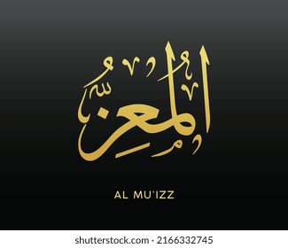 AL MU’IZZ- is the Name of Allah. 99 Names of Allah, Al-Asma al-Husna Arabic Islamic calligraphy art. Arabic calligraphy of the word. Vector Arabic AL MU’IZZ. The name of God. The Honourer