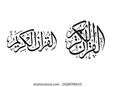 Al Quran Al Kareem Islamic Calligraphy, The Muslim Holy Book Quran kareem on white background.