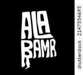 Alabama map typography. Alabama state map typography. Alabama lettering.