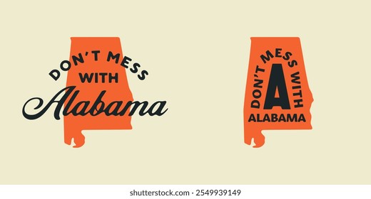 Alabama state badge - Don't mess with Alabama quote inside. Vintage hand drawn typography illustration. 