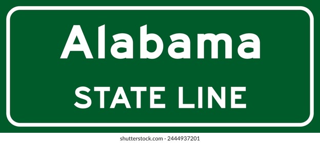 Alabama state line road sign, white letters on green background