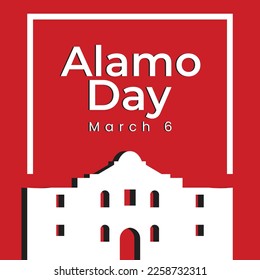 Alamo day, March 6th, San Antonio, The Alamo Building for sale. Social media post, greeting card, poster. Vector Illustration. 