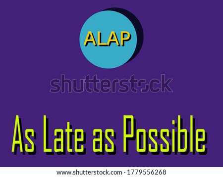 ALAP acronyms As late as possible presented on logo style colorful vector for communication poster print illustration.
