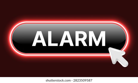 Alarm Button with Glowing Neon Border and Mouse Cursor Click, Emergency Alert UI Interface, Warning Notification Control Vector Illustration
