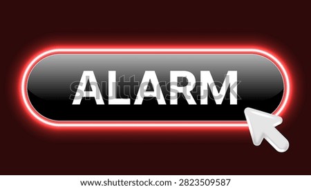 Alarm Button with Glowing Neon Border and Mouse Cursor Click, Emergency Alert UI Interface, Warning Notification Control Vector Illustration