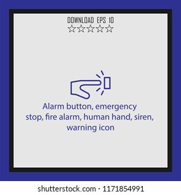 Alarm button, human hand, fire alarm  vector icon