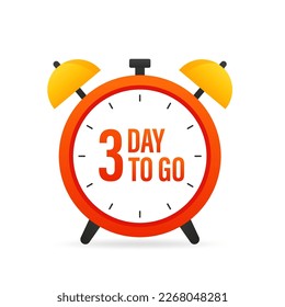Alarm clock. 3 day to go. Loud signal to wake up in the morning from bed. Alarm clock with banner Wake up. Wake up time badge. Morning time. Flat design. Vector illustration