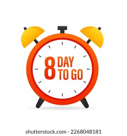 Alarm clock. 8 day to go. Loud signal to wake up in the morning from bed. Alarm clock with banner Wake up. Wake up time badge. Morning time. Flat design. Vector illustration