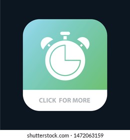 Alarm, Clock, Education, Timer Mobile App Button. Android and IOS Glyph Version